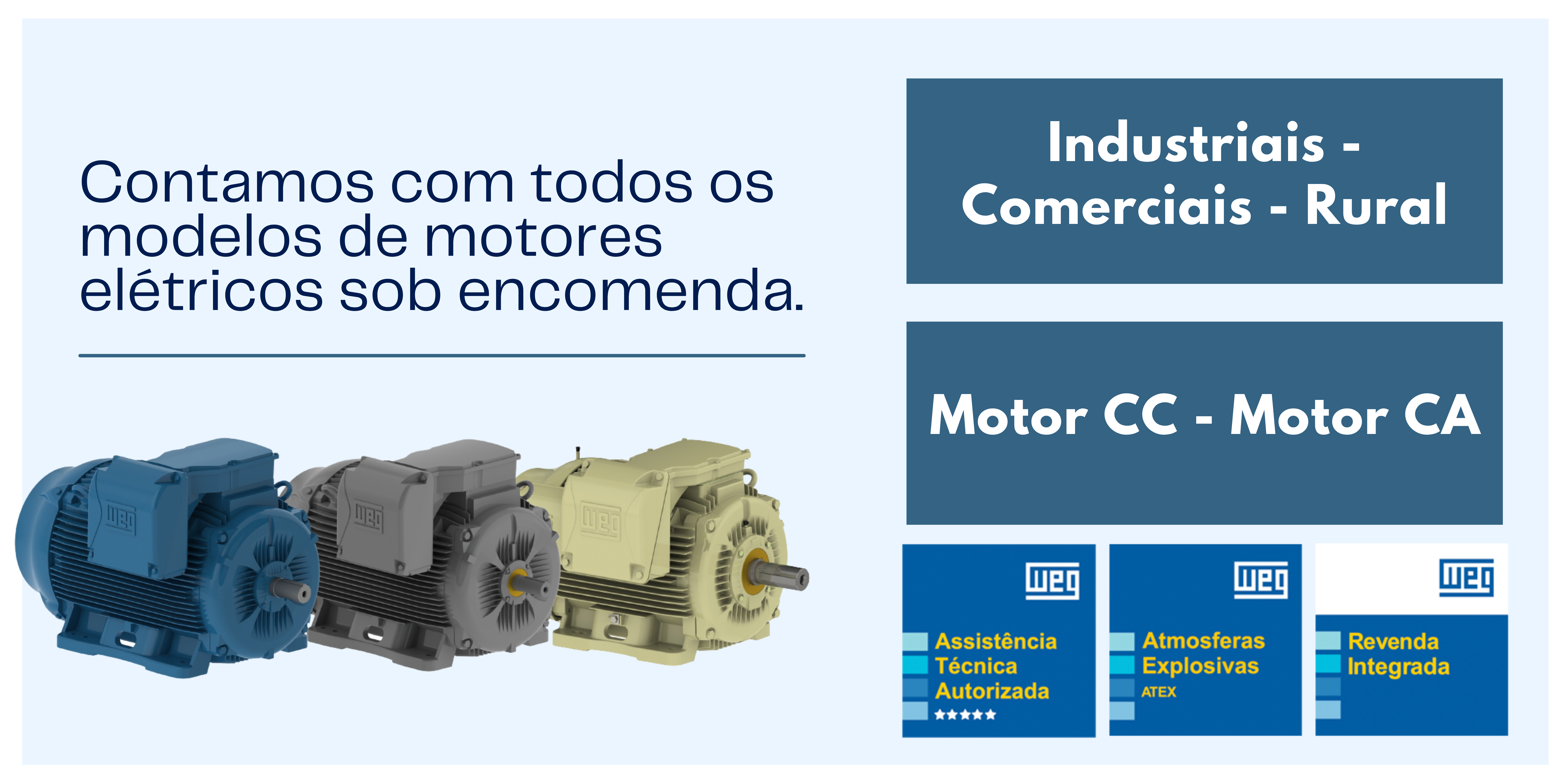 Contamos com todos os modelos de motores el?tricos sob encomenda.